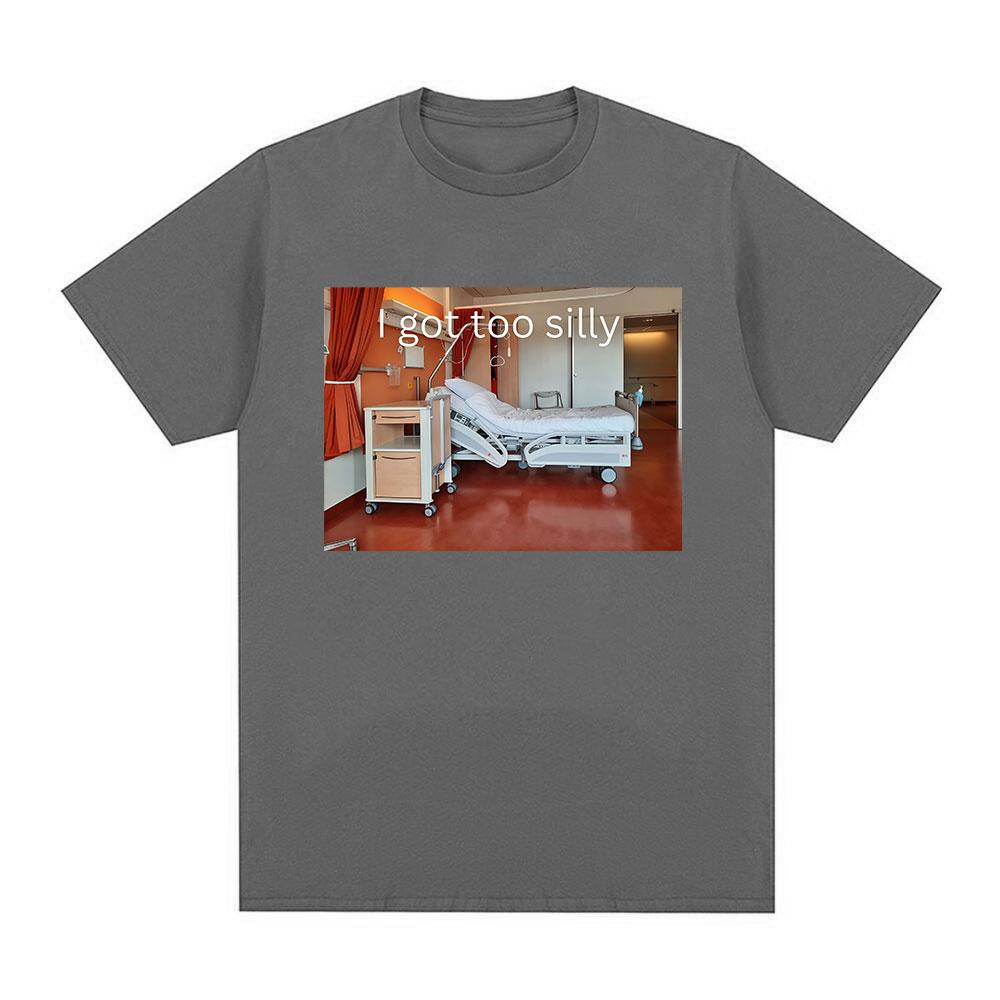 I Got Too Silly Funny Meme Graphic Print Men Women Fashion Vintage T-shirts Summer Cotton Casual Oversized Tee Shirt Streetwear