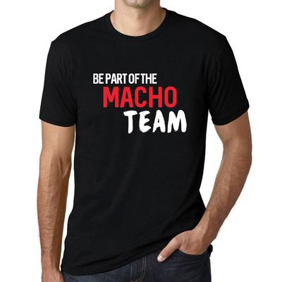 Vintage-T-Shirt für Herren, grafisches T-Shirt, seien Sie Teil des Macho-Teams, tiefschwarzer weißer Text