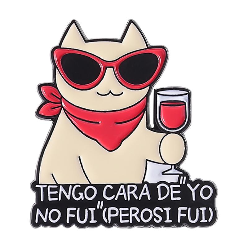 CAT Enamel Pins Custom TENGO CARA DE YO NO FUI"(PERO SI FUI) Brooches Lapel Badges Clothes Animal Jewelry Gift for Kids Friends