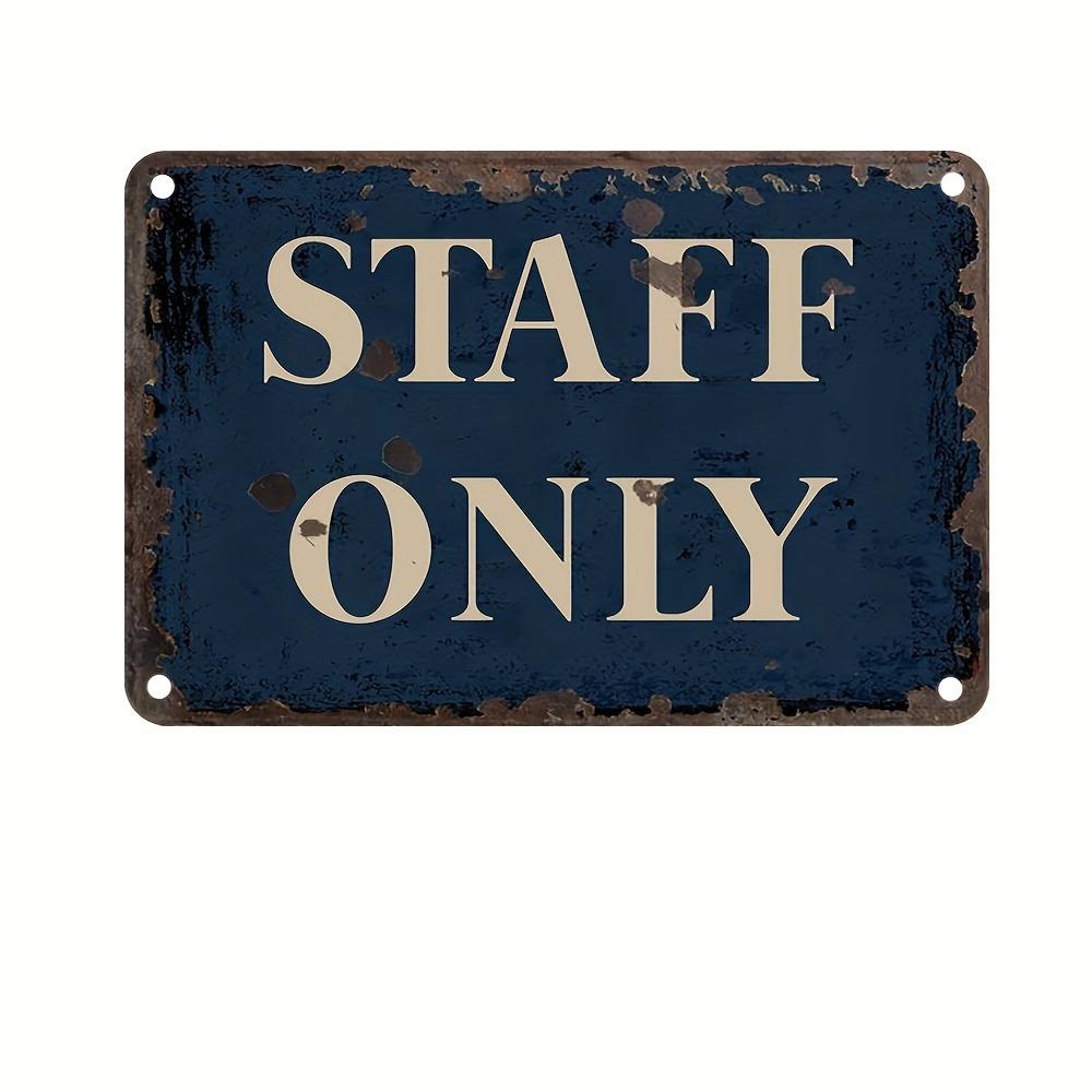 

Staff Only Vintage Metal Sign - 8x12 Iron Tin Poster, Pre-Drilled for Easy Hanging, Decor for Office Bar Garage 20x30cm（7.8x11.8inch）