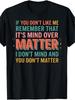 Designed for Teenagersretro Mind Over Matter T-Shirt Funny Sarcastic Quote If You Don'T Like Me Print Round Neck Casual
