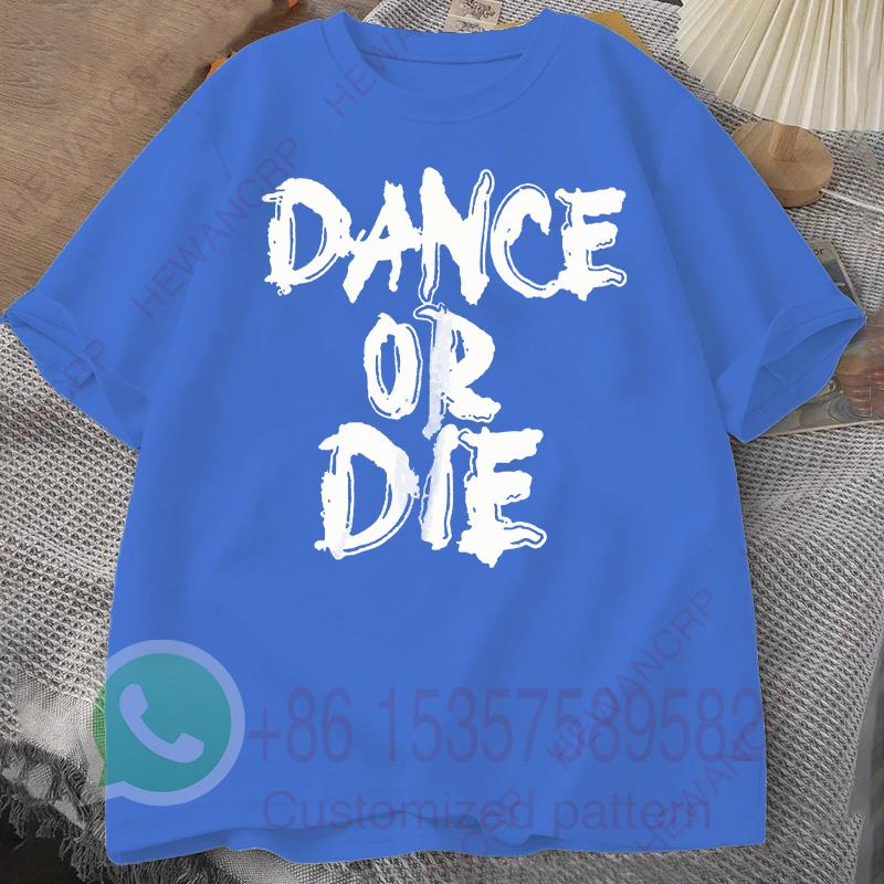 Dance or Die TShirt Mens Tracksuit Cotton Casual Sportswear Crew Neck Pullover Short Sleeve Tops Breathable Summer Streetwear