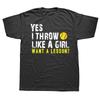 Yes I Throw Like A Girl Want A Lesson Softball T Shirts Summer Style Graphic Streetwear Short Sleeve Birthday Gifts Tshirt