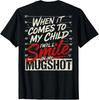 (ON Back) When It Comes To My Child I Will Smile T-Shirt S-3XL