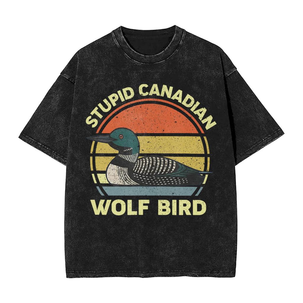 Men Women T Shirt Stupid Canadian Wolf Bird Sarcastic Loon Bird Washed T Shirts Summer Tee Shirt Streetwear Loose Cotton Clothes