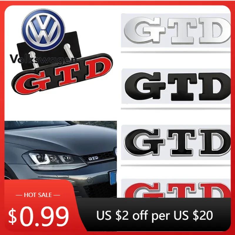 2026 Hot VOLKSWAGEN 3D Metal GTD Logo Car Rear Trunk Badge Sticker Front Grill Emblem For VW Polo Golf 4 5 6 7 GTD MK4 MK5 MK6 M IF2