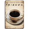 Central Perk Friends Metal Signs. Ideal for Cafe, Bar - Decorative Tin Plaques for Wall.