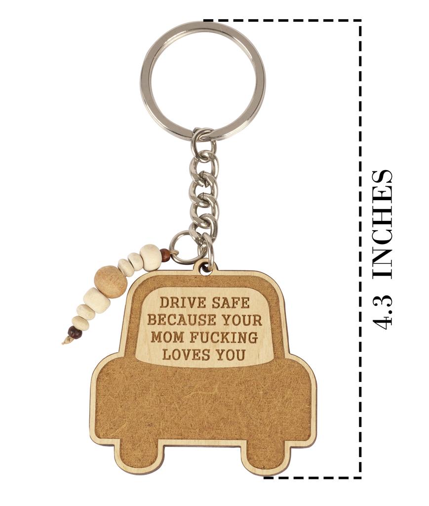 Inkdotpot Funny Keychain Drive Safe Because Your Mom Love You Wood Engraved Keychain Gift For Son