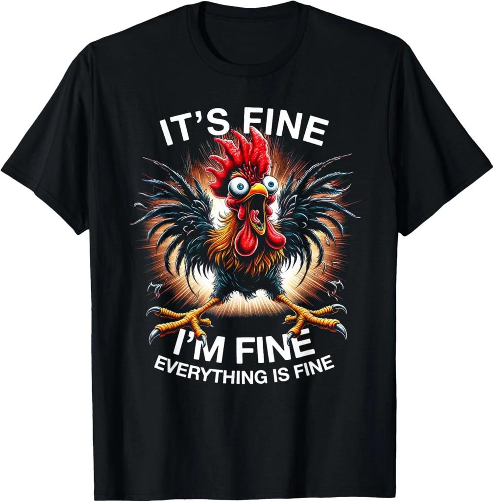 Funny Graphic Tee It's Fine I'm Fine Weird Crazy Chicken T-Shirt
