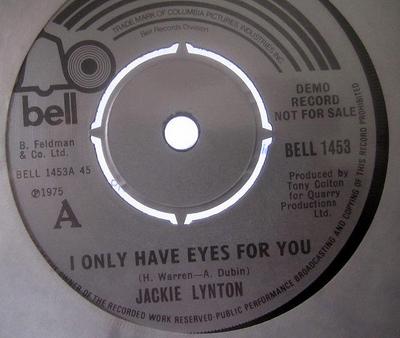 7inch Record JACKIE LYNTON - I Only Have Eyes For You BELL1453PROMO Bell Records 1975 UK Rock Used
