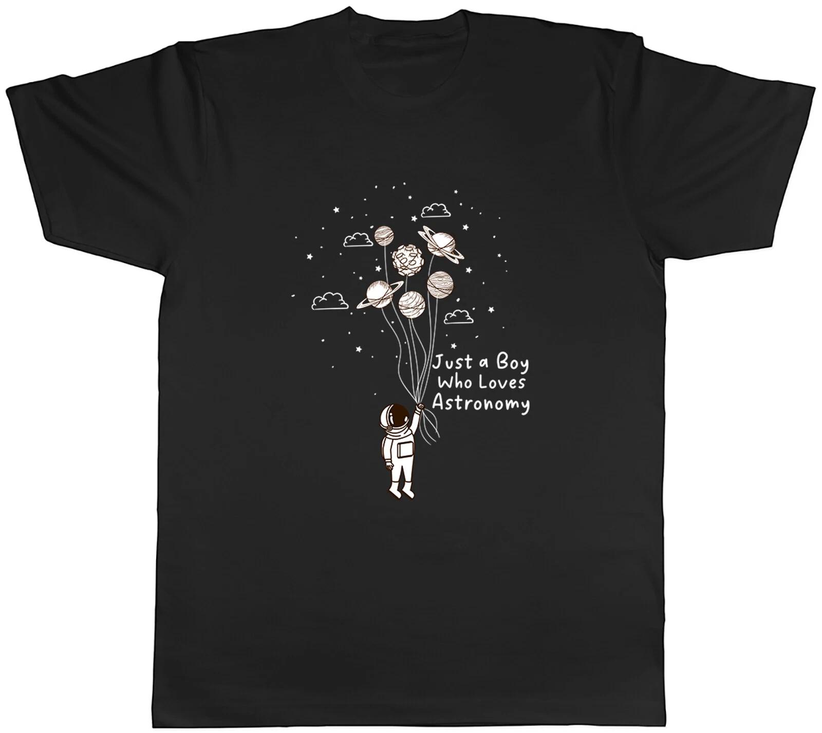 Astronomy Space Mens T-Shirt Just a Boy who loves Astronomy Tee Gift XXXL