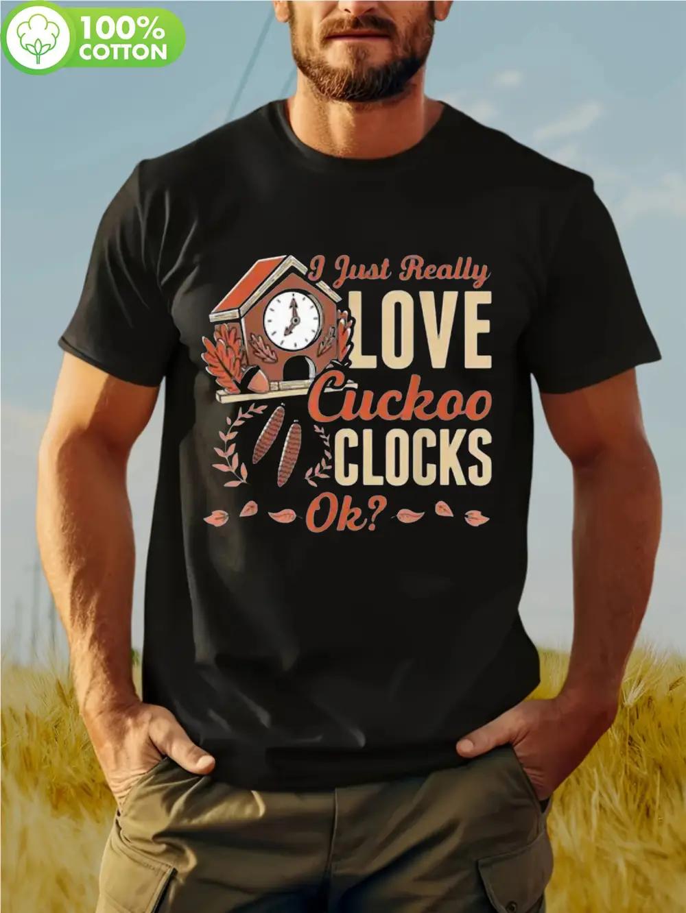 Casual Loose Fit Graphic T-shirt - I Just Really Love Cuckoo Clocks Ok Print XXXXL