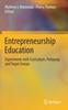 The Entrepreneurship Education : Experiments with Curriculum, Pedagogy and Target Groups Book