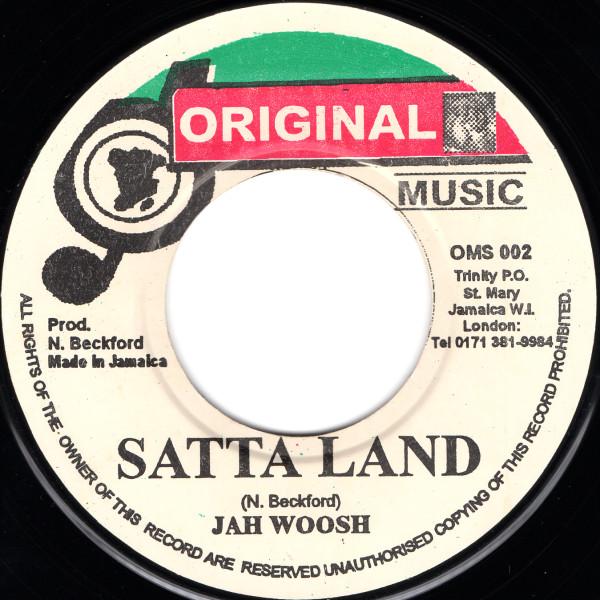 7inch Record JAH WOOSH - Satta Land OMS002 Original Music 1997 UK Reggae, Ska & Dub Used