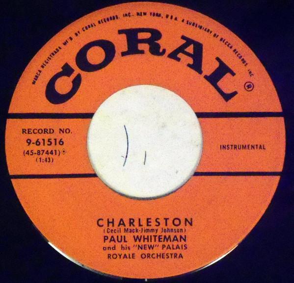 7inch Record PAUL WHITEMAN & HIS "NEW" PALAIS RO - Charleston / Black Bottom 961516 Coral 1955 UK Jazz Used