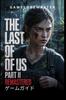 THE LAST OF US PART II REMASTERED Game Guide: Expert Tactics, Strategies for Every Encounter, Skill Walkthrough