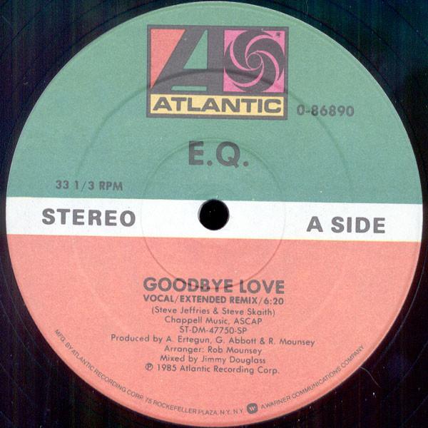 

12inch Record E.Q. Goodbye Love 086890 Atlantic 1985 US SoulFunk Used