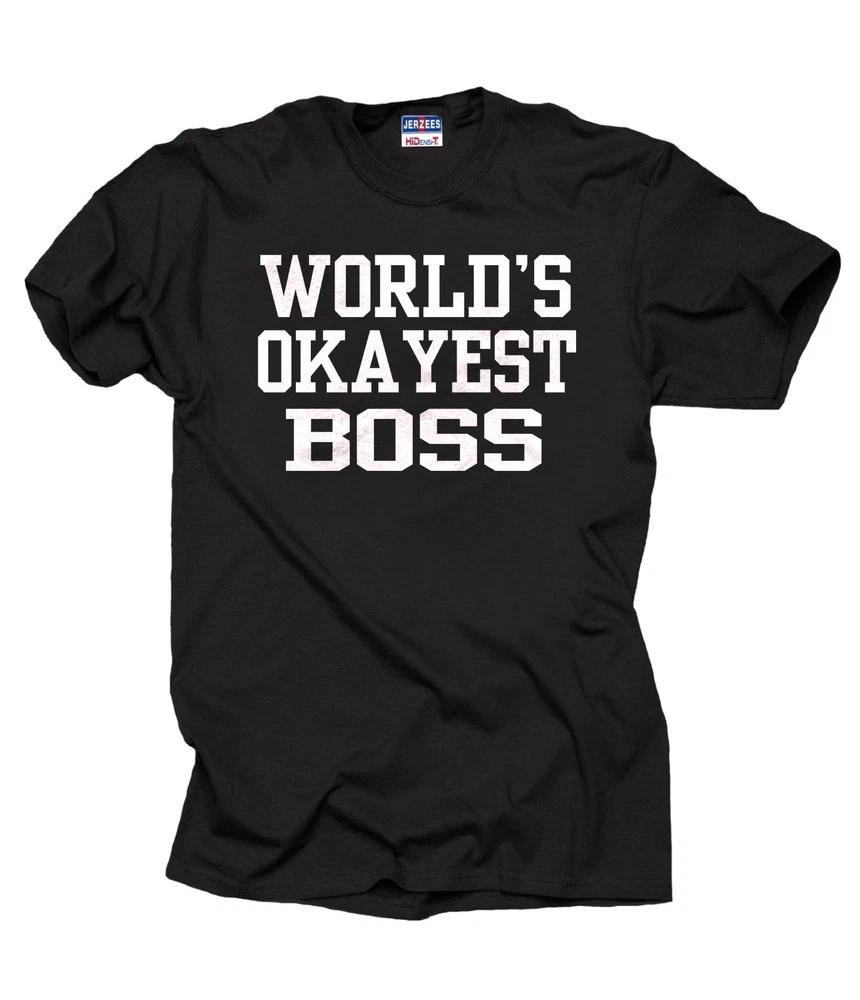 Worlds OKAYEST Boss TShirt Funny Tshirt Shirt Gift For Boss M