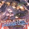 Skeleton Knight In Another World Light Novel Vol. 10 by Ennki... 9781648272646