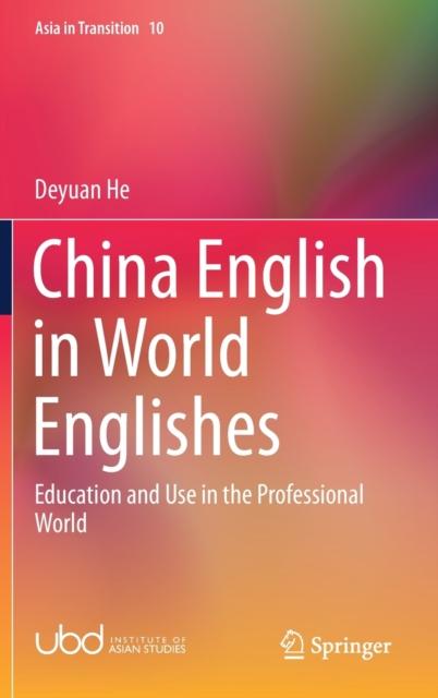 The China English In World Englishes : Education and Use In the Professional World : 10 Book