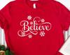 Believe Shirt, Christmas Shirt, Christmas Believe Tee, Believe T-Shirt, Believe Shirt Gift, Believe TShirt,Believe Red,Merry Christmas Shirt