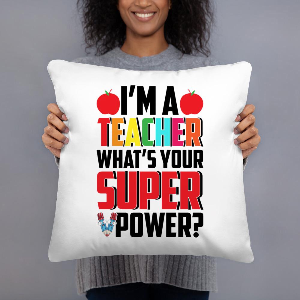 I’m A Teacher What’s Your Superpowerr Teacher's Day Pillow Case Cushion Cover Bedroom Party White Square Pillow Case Decoration
