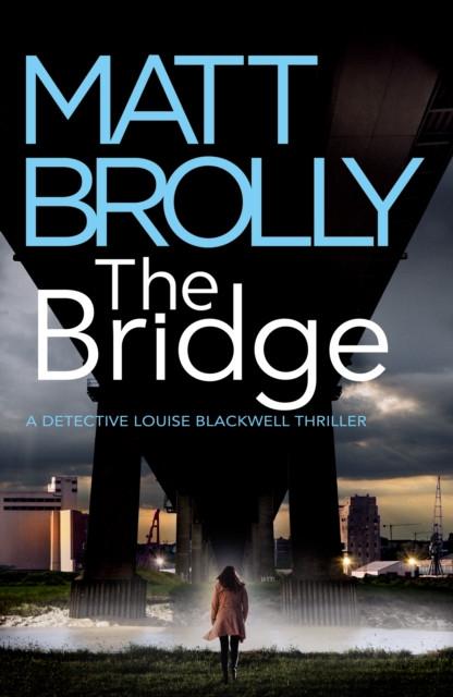 The Bridge by Matt Brolly Paperback Book 9781542031455
