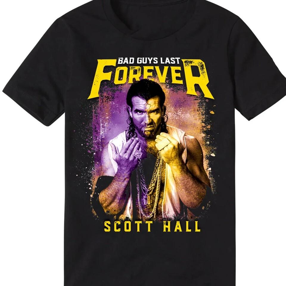 Scott Hall Bad Guys last forever T-Shirt black Unisex S to 5Xl XXXXL