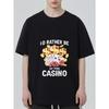 Casual T-Shirt Black I D Rather Be At The Casino with Money Cards and Dice Print for Gaming and Leisure Activities