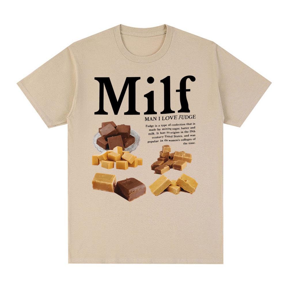 Milf Man I Love Fudge Fun Chocolate Meme Tshirt Summer Mens Womens Casual Cotton Fashion Mens Tshirt Street Wear Y2K