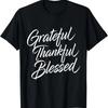 Grateful Thankful Blessed T-Shirt