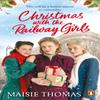 Christmas with the Railway Girls by Maisie Thomas Paperback Book 9781787467903