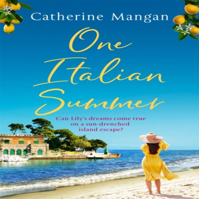 One Italian Summer by Catherine Mangan Paperback Book 9780751579871