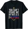 Limited Can't Scare Me My Wife Is A Filipina Philippines Pinoy Cotton Men T Shirt