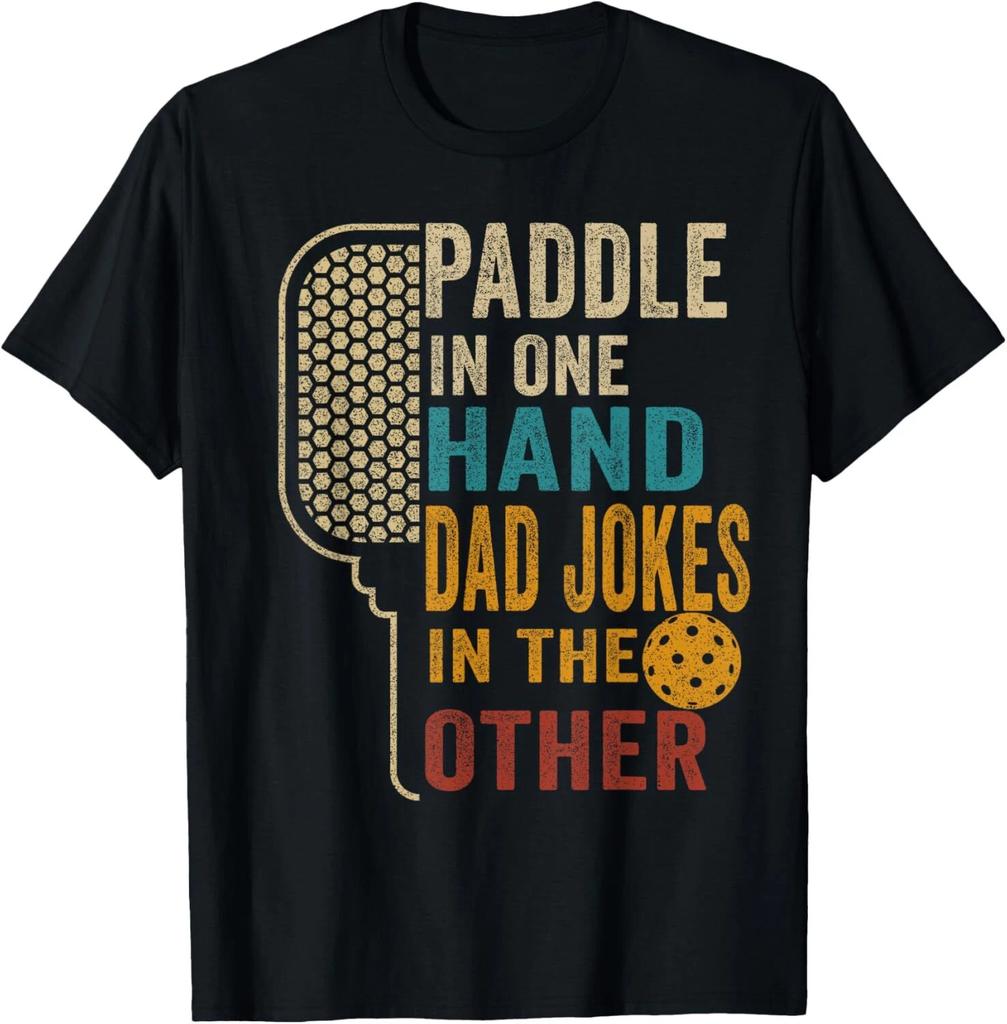 Paddle In One Hand Dad Jokes In the Other Pickleball Funny Gift Unisex T-Shirt