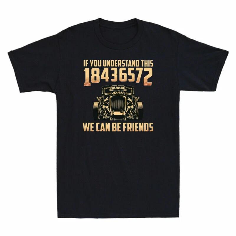 Hot Rod If You Understand 18436572 We Can Be Friends Vintage Men s T-Shirt Black XS