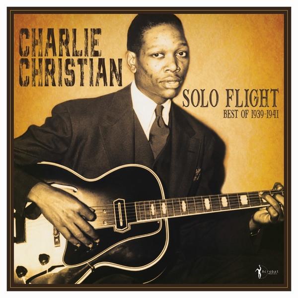 

LP Record CHARLIE CHRISTIAN - The Best Of Charlie Christian: Solo ACRSLP1640 Acrobat 2023 UK Jazz