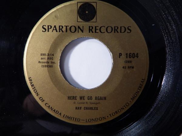 

7inch Record RAY CHARLES - Here We Go Again / Somebody Ought T P1604 Sparton 1967 Canada Soul/Funk Used