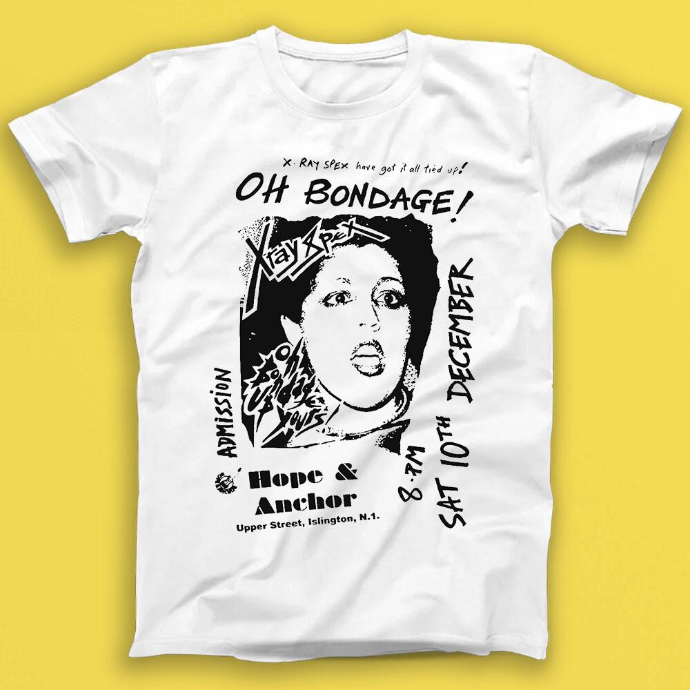 

X Ray X-Ray Spex Oh Bondage Up Yours Islington Punk Rock Music Gift Tshirt 1766 S
