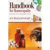 Handbook for Homoeopathy : Basics To Therapeutics