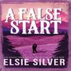A False Start by Elsie Silver Paperback Book 9781398539426