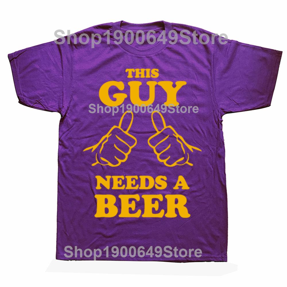 

Funny This Guy Needs A Beer Graphic Tshirts Men Women Fashion Casual Tshirt 100 Cotton Loose Oversized Drinking T Shirt Summer 4XL