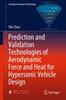 Buch Prediction and Validation Technologies of Aerodynamic Force and Heat for Hypersonic Vehicle Design