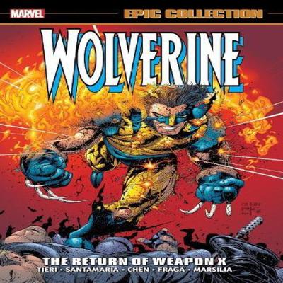Wolverine Epic Collection The Return of Weapon X by Frank Tieri Paperback Book 9781302958114
