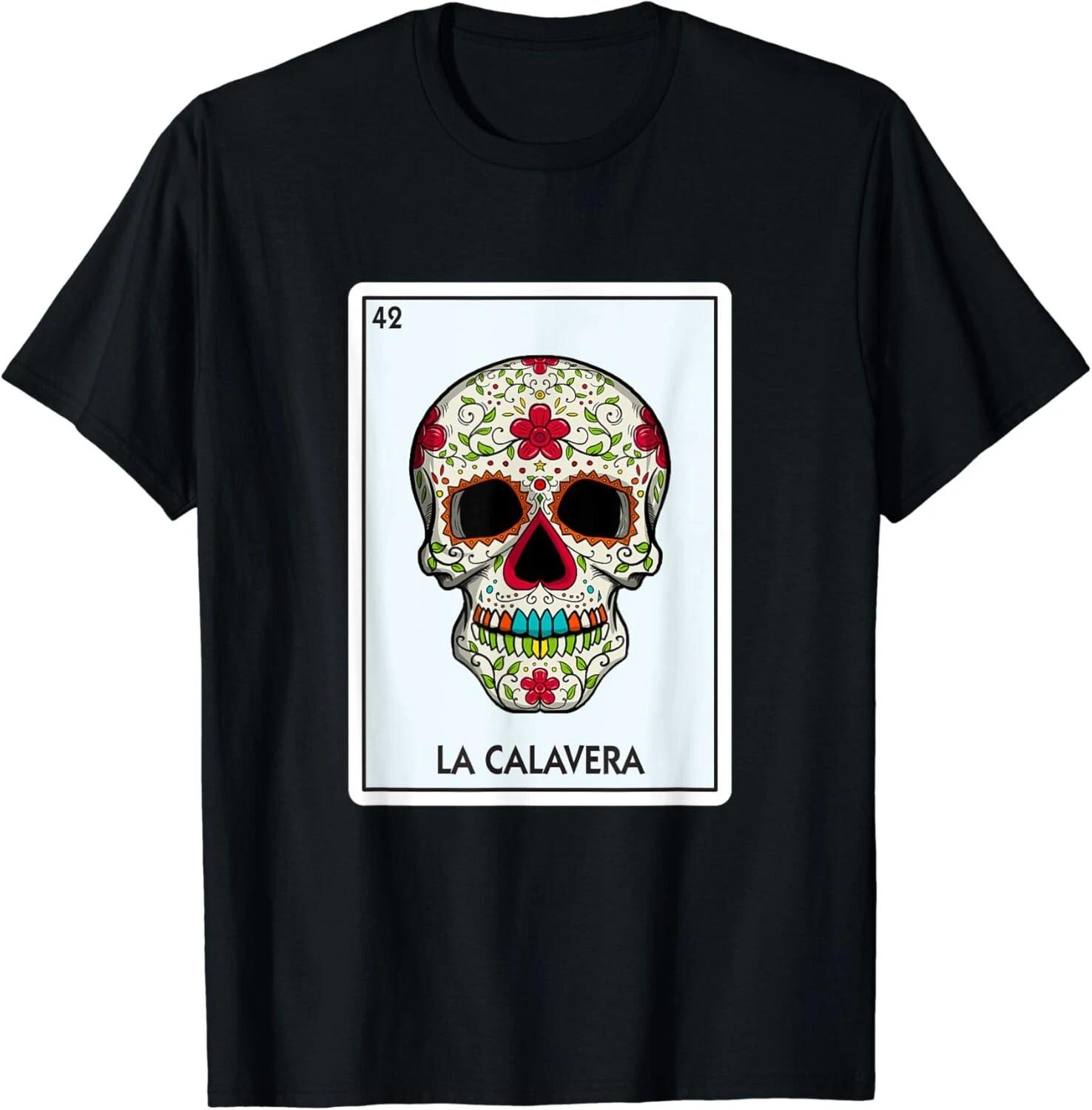 La Calavera Lottery Gift The Skull Card Mexican Lottery Gift Unisex T-Shirt 2XL