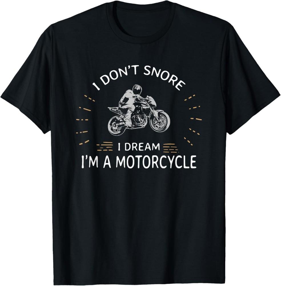 Funny Motorcycle Saying T-Shirt I Biker Riding Gift Idea Unisex T-Shirt XXXXL