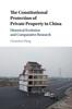 The The Constitutional Protection of Private Property In China : Historical Evolution and Comparative Research Book