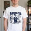 Funny Barbell Club Shirt - Retro Barbell Club Gift - Sarcastic Barbell Club Clothing