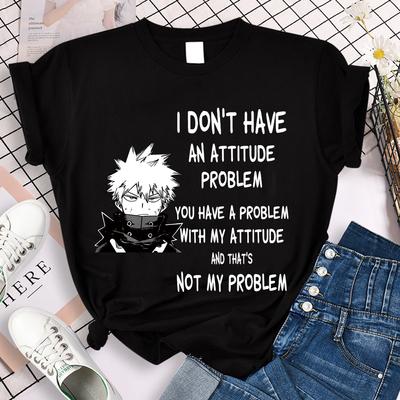 Bakugo Katsuki I Don't Have An Attitude Problem You Have A P