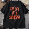 The Life Of A Showgirl Tshirt Unisex Unisex Concert Music T Shirt Casual Cotton Short Sleeve Round Neck Tshirt Unisexs Clothing